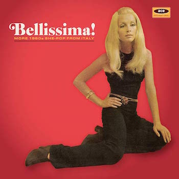 V.A. - Bellissima! More 1960's She-Pop From Italy - Klik op de afbeelding om het venster te sluiten